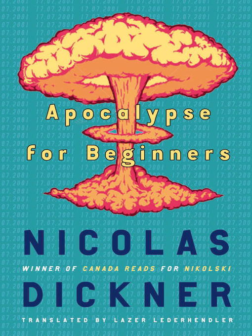 Title details for Apocalypse for Beginners by Nicolas Dickner - Wait list